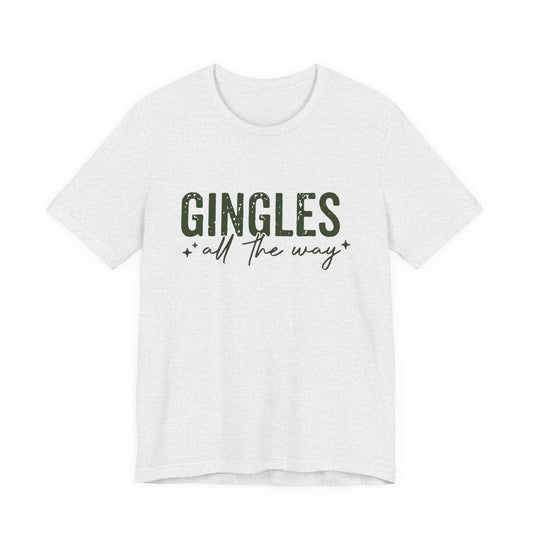 Gingles All The Way Tee - Funny Holiday Christmas Music T-Shirt