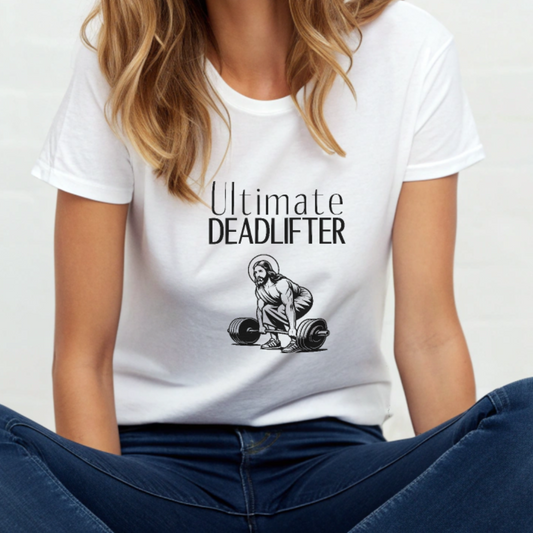 Ultimate Deadlifter Jesus - Funny Christian Tee