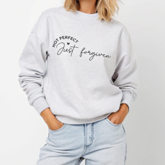 Not Perfect, Just Forgiven - Christian Sweatshirt