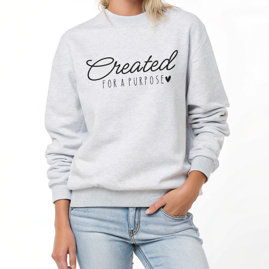 Created for a Purpose - Sweatshirt