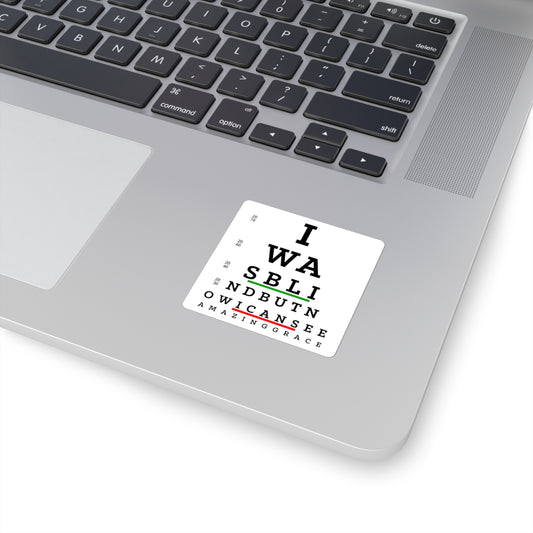 Was Blind But Now I Can See - Eye Chart Sticker